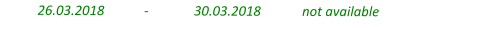 26.03.2018 - 30.03.2018 not available